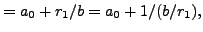 $\displaystyle = a_0 + r_1/b = a_0 + 1/(b/r_1),$
