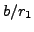 $\displaystyle b/r_1$