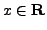 $ x\in\mathbb{R}$