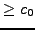 $ \geq c_0$