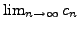 $ \lim_{n\rightarrow \infty}
c_n$