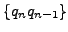 $ \{q_nq_{n-1}\}$