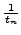 $ \frac{1}{t_n}$