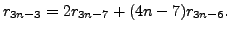 $\displaystyle r_{3n-3}=2r_{3n-7}+(4n-7)r_{3n-6}.
$