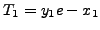 $ T_1=y_1e-x_1$