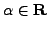 $ \alpha\in\mathbb{R}$
