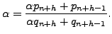 $\displaystyle \alpha = \frac{\alpha p_{n+h} + p_{n+h-1}}{\alpha q_{n+h} + q_{n+h-1}}.
$