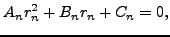 $\displaystyle A_n r_n^2 + B_n r_n + C_n = 0,$
