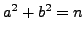 $ a^2 + b^2 = n$