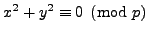 $ x^2 + y^2 \equiv 0\pmod{p}$