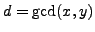 $ d=\gcd(x,y)$