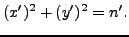 $\displaystyle (x')^2 + (y')^2 = n'.
$