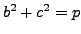 $ b^2 + c^2 = p$