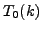 $ T_0(k)$