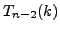 $ T_{n-2}(k)$