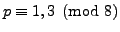 $ p\equiv
1,3\pmod{8}$