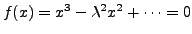 $ f(x) = x^3 - \lambda^2 x^2 + \cdots = 0$