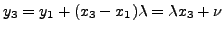 $ y_3 = y_1 + (x_3 - x_1)\lambda = \lambda x_3 + \nu$