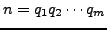 $\displaystyle n = q_1 q_2 \cdots q_m$