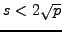 $ s<2\sqrt{p}$