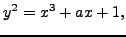 $\displaystyle y^2 = x^3 + ax + 1,$