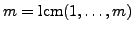 $ m=\lcm (1,\ldots,m)$