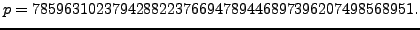 $\displaystyle p=785963102379428822376694789446897396207498568951.
$
