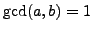 $ \gcd(a,b)=1$