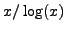 $ x/\log(x)$