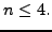 $\displaystyle n \leq 4.$