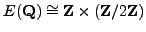 $ E(\mathbb{Q}) \cong \mathbb{Z}\times (\mathbb{Z}/2\mathbb{Z})$