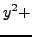 $\displaystyle y^2 +$