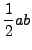 $\displaystyle \frac{1}{2}ab$