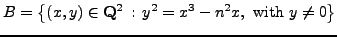 $\displaystyle B = \left\{(x,y) \in \mathbb{Q}^2  :  y^2 = x^3 - n^2 x,   \text{\rm with } y \neq 0\right\}
$