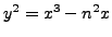 $ y^2 = x^3 - n^2 x$