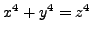 $ x^4+y^4=z^4$