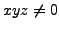 $ xyz\neq 0$