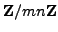 $ \mathbb{Z}/mn\mathbb{Z}{}$