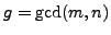 $ g=\gcd(m,n)$