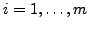 $ i=1,\ldots, m$