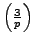 $ \left(\frac{3}{p}\right)$