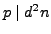 $ p\mid d^2
n$