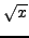 $ \sqrt{x}$