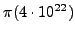 $ \pi(4\cdot 10^{22})$