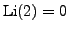 $ \Li (2)=0$