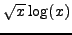 $ \sqrt{x}\log(x)$