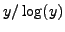 $ y/\log(y)$