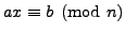 $ ax\equiv b \pmod{n}$