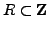 $ R\subset\mathbb{Z}$