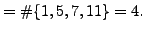 $\displaystyle = \char93 \{1,5,7,11\} = 4.$